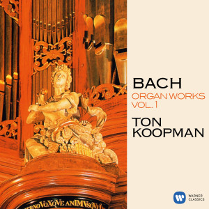 Ton Koopman的專輯Bach: Organ Works, Vol. 1 (At the Organ of the Great Church of Maassluis)
