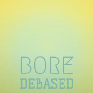 Album Bore Debased from Various