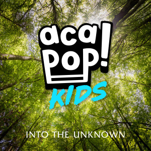 收聽Acapop! KIDS的Into the Unknown歌詞歌曲