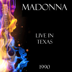 Album Live in Texas 1990 oleh Madonna