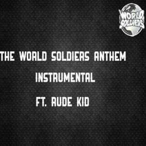 Rude Kid的專輯The World Soldiers Anthem (Instrumental)