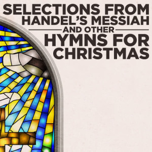 收聽The Leeds Parish Church Choir的Messiah, Hwv 56, No. 12 Chorus: For Unto Us a Child Is Born歌詞歌曲
