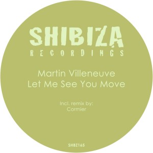 ดาวน์โหลดและฟังเพลง Let Me See You Move (Cormier Remix) พร้อมเนื้อเพลงจาก Martin Villeneuve