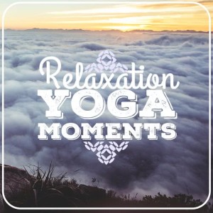 Relaxation的專輯Relaxation Yoga Moments