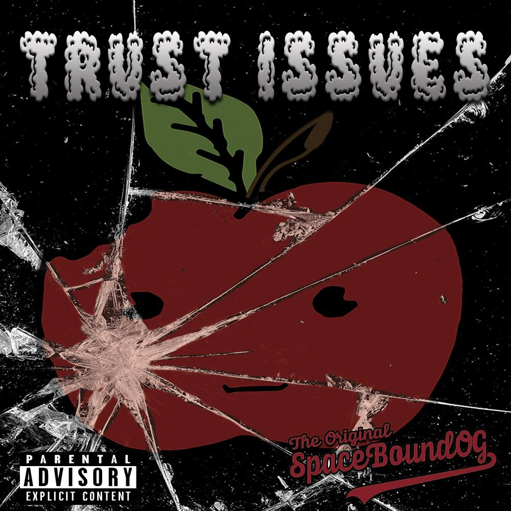 Trust Issues (Explicit)