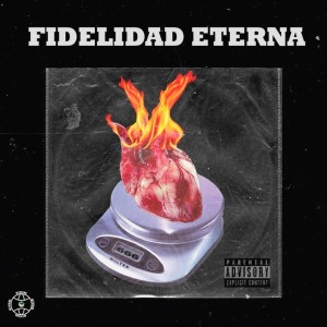 Listen to Fidelidad Eterna (Explicit) song with lyrics from Vicios Sucios