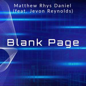 Listen to Blank Page (Blank Page) song with lyrics from Matthew Rhys Daniel