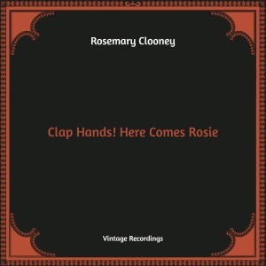 Clap Hands! Here Comes Rosie (Hq Remastered)
