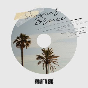 Listen to Summer Breeze song with lyrics from Haydar