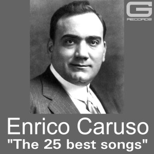 Enrico Caruso的專輯The 25 best songs