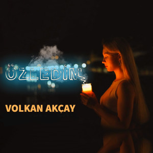 Listen to Özledim song with lyrics from Volkan Akçay