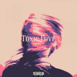 อัลบัม Toxic love (Explicit) ศิลปิน Cris Montana
