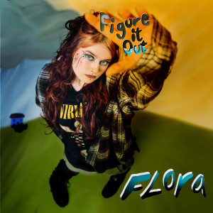 Listen to Figure It Out song with lyrics from FLORA