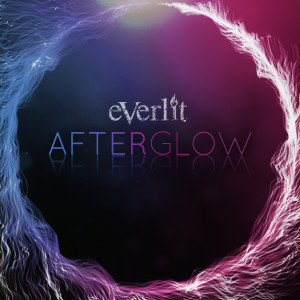 收聽Everlit的Afterglow歌詞歌曲