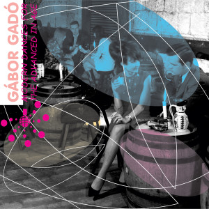 Gábor Gadó的专辑Modern Dances for the Advanced in Age