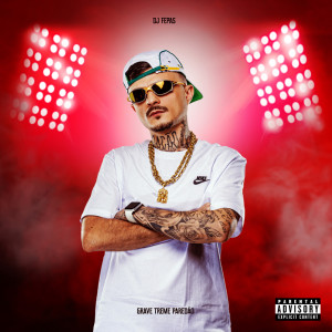 Listen to Grave Treme Paredão (Explicit) song with lyrics from DJ Fepas