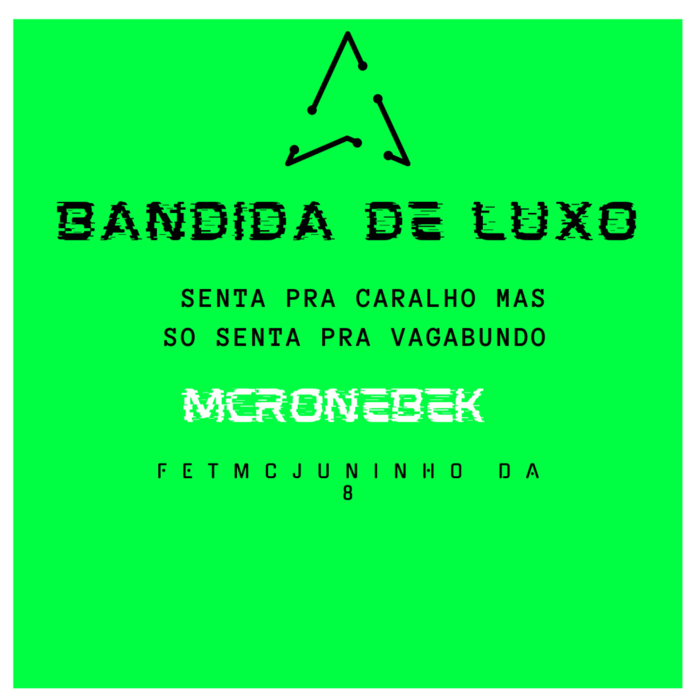 Bandida de Luxo Senta pra Caralho Mas So Senta pra Vagabundo (Explicit)