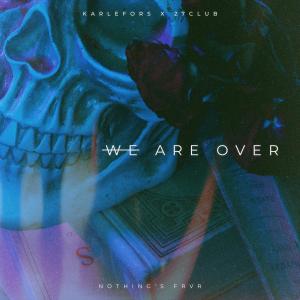 อัลบัม we are over (feat. 27CLUB) ศิลปิน Karleførs