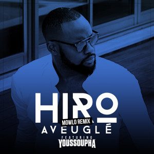 Dengarkan Aveuglé (Mowlo Remix) lagu dari HIRO MUSIC dengan lirik