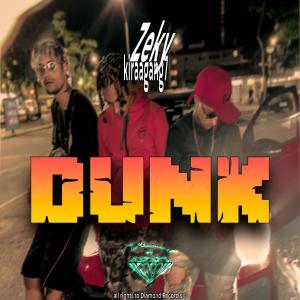 ดาวน์โหลดและฟังเพลง DUNK (Explicit) พร้อมเนื้อเพลงจาก Kiraagang7