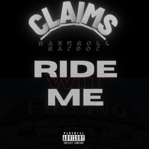 收听Claims的Ride Wit Me (Explicit)歌词歌曲