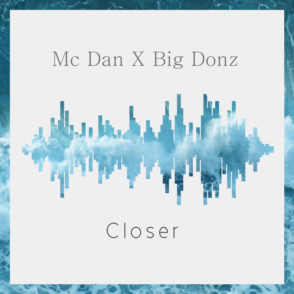 Closer (feat. Big Donz) (Explicit)