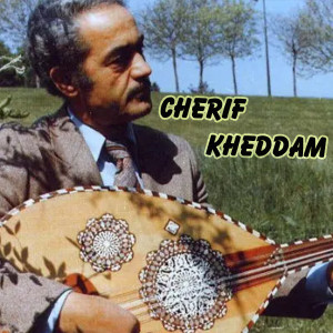 收听Cherif Kheddam的Ahbib Ndima歌词歌曲
