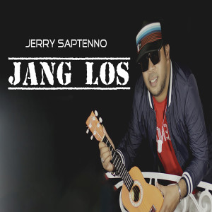 Album Jang Los oleh Jerry Saptenno