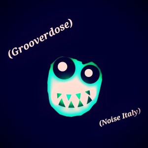 Album Grooverdose from Noise (italy)