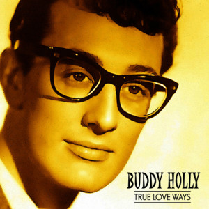 ดาวน์โหลดและฟังเพลง TRUE LOVE WAYS พร้อมเนื้อเพลงจาก Buddy Holly