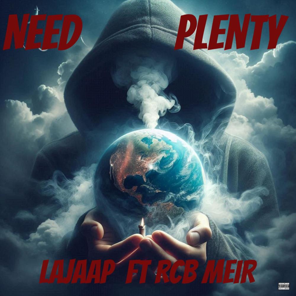 Need Plenty (feat. RCB Meir) (Explicit)