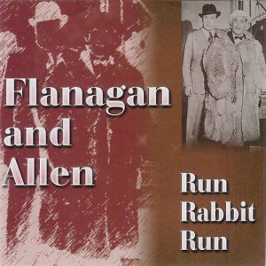 收聽Flanagan And Allen的Run Rabbit Run歌詞歌曲