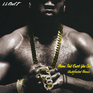 收聽LL Cool J的Mama Said Knock You Out (Undefeated Remix|Explicit)歌詞歌曲