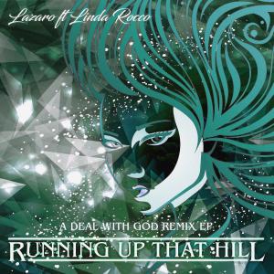 อัลบัม Running up That Hill (A Deal with God Remix EP) ศิลปิน Linda Rocco