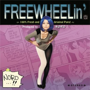 NORO的专辑FREEWHEELin' e.p.