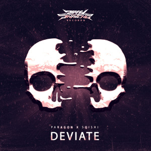 ดาวน์โหลดและฟังเพลง Deviate (Explicit) พร้อมเนื้อเพลงจาก Paragon