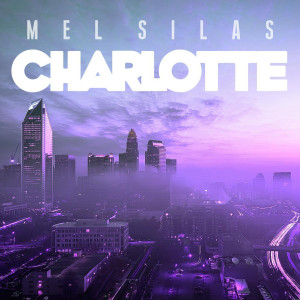 收听Mel Silas的Charlotte歌词歌曲