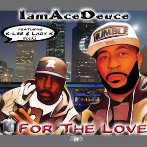 收聽iAmAceDeuce的For the Love (Explicit)歌詞歌曲