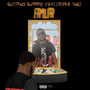 Listen to Familiar (Explicit) song with lyrics from Gustavo Guaapo