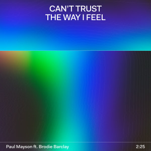 Paul Mayson的專輯Can't Trust The Way I Feel