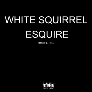 อัลบัม Smoke in Hell ศิลปิน Esquire