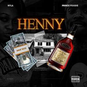 收聽Nyla的Henny (Explicit)歌詞歌曲