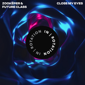 Listen to Close My Eyes song with lyrics from Zookeper