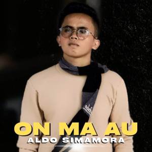 ALDO SIMAMORA的专辑On Ma Au