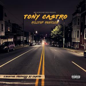 Tony Castro的專輯HILLTOP HUSTLER (Explicit)