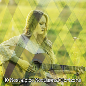 Album 10 Nostalgico Nocturnal Horizons from Latin Guitar
