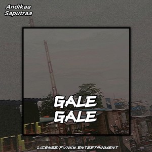 Album Gale Gale from Andikaa Saputraa