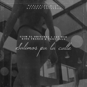 ดาวน์โหลดและฟังเพลง Salimos Pa La Calle พร้อมเนื้อเพลงจาก Tony Jaxx