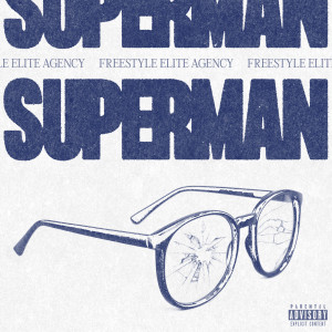 ดาวน์โหลดและฟังเพลง Superman (Explicit) พร้อมเนื้อเพลงจาก FEA