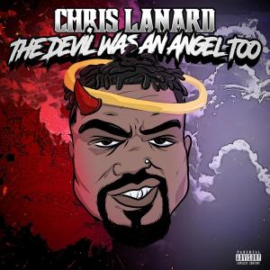 Album The Devil Was An Angel Too (Explicit) oleh Chris Lanard